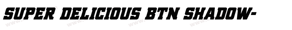 Super Delicious BTN Shadow字体转换